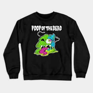 POOP OF THE DEAD "Toxic" Crewneck Sweatshirt